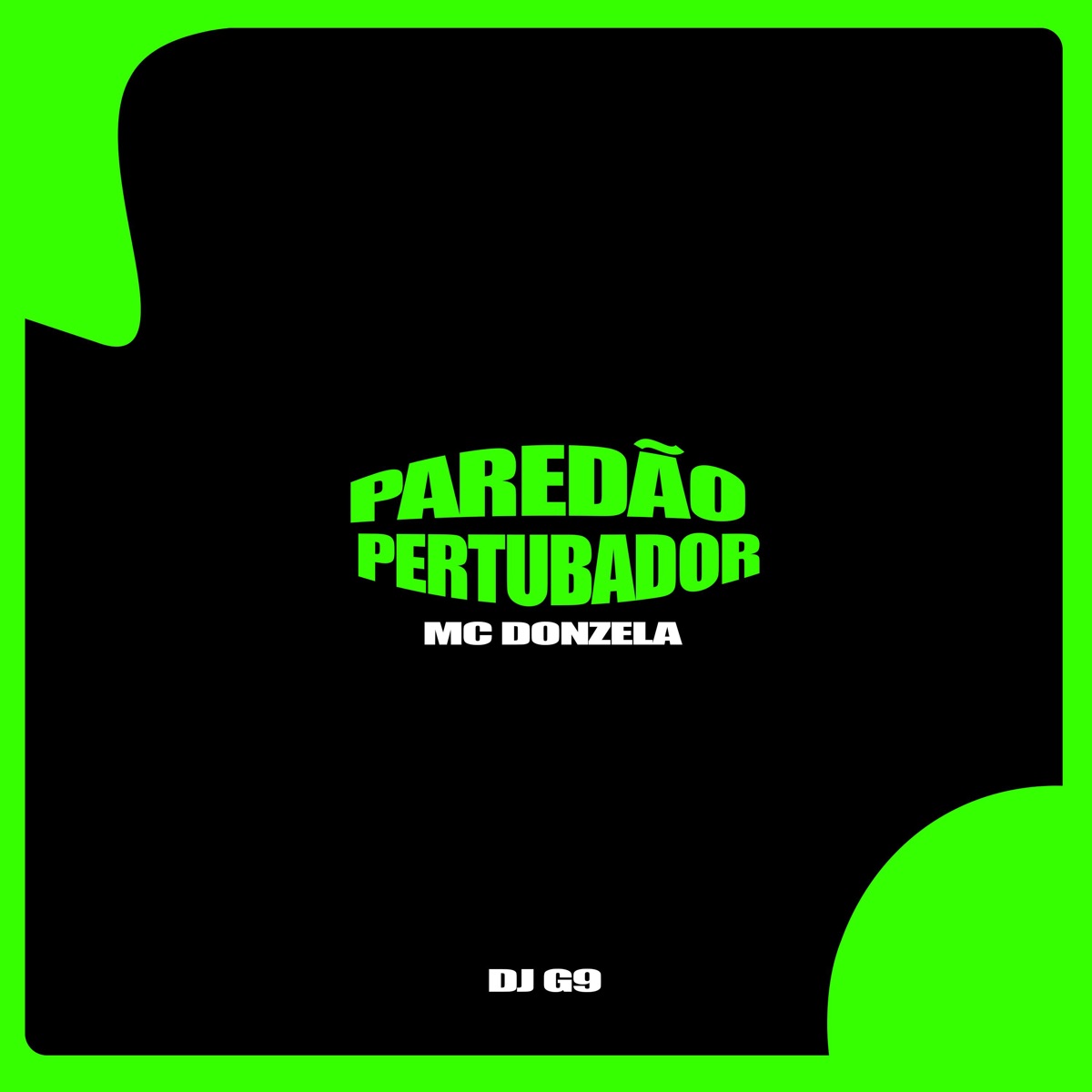 Paredão Pertubador (feat. Mc Donzela) - Single by Dj G9 & Brisa No Som album cover