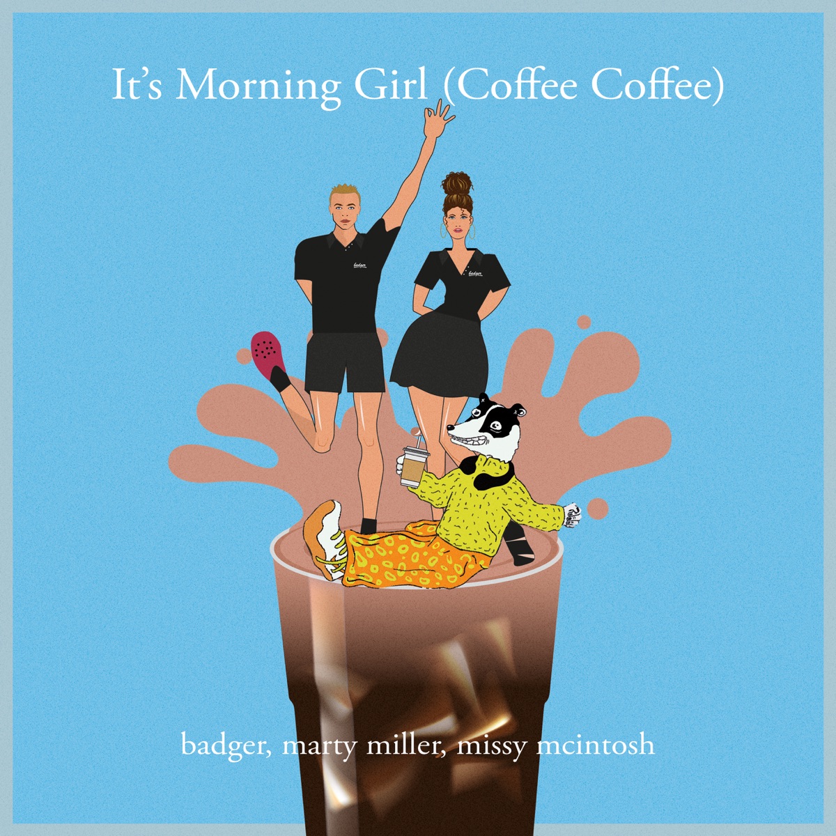 It's Morning Girl (Coffee Coffee) - Single by Badger, Marty Miller & Missy McIntosh album cover
