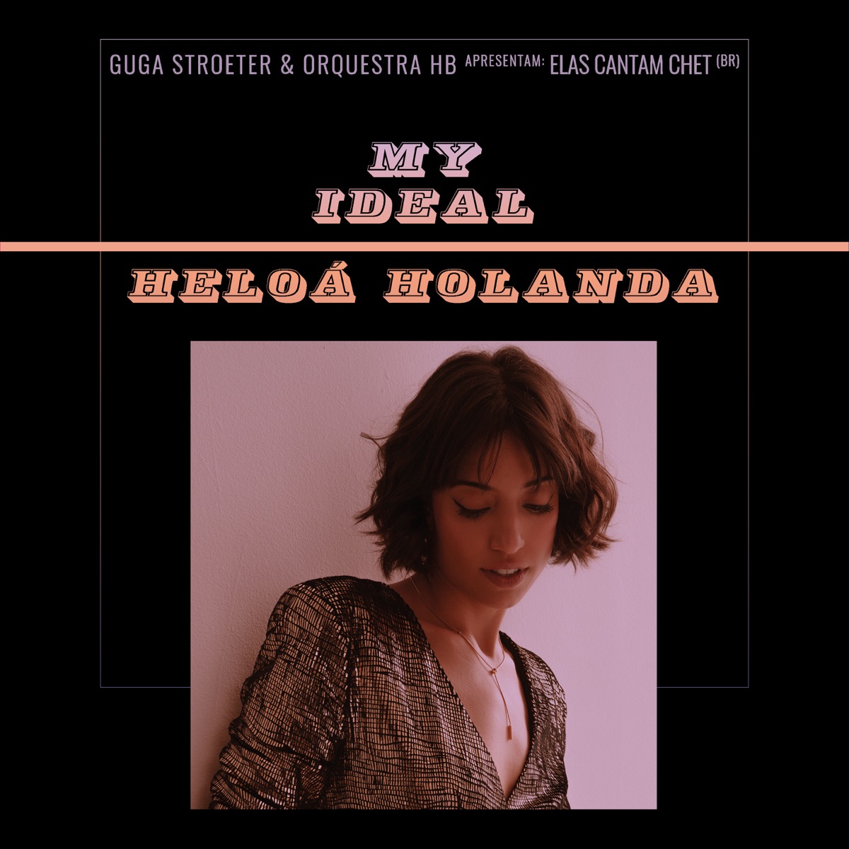 My Ideal - Single by Heloá Holanda & Guga Stroeter album cover