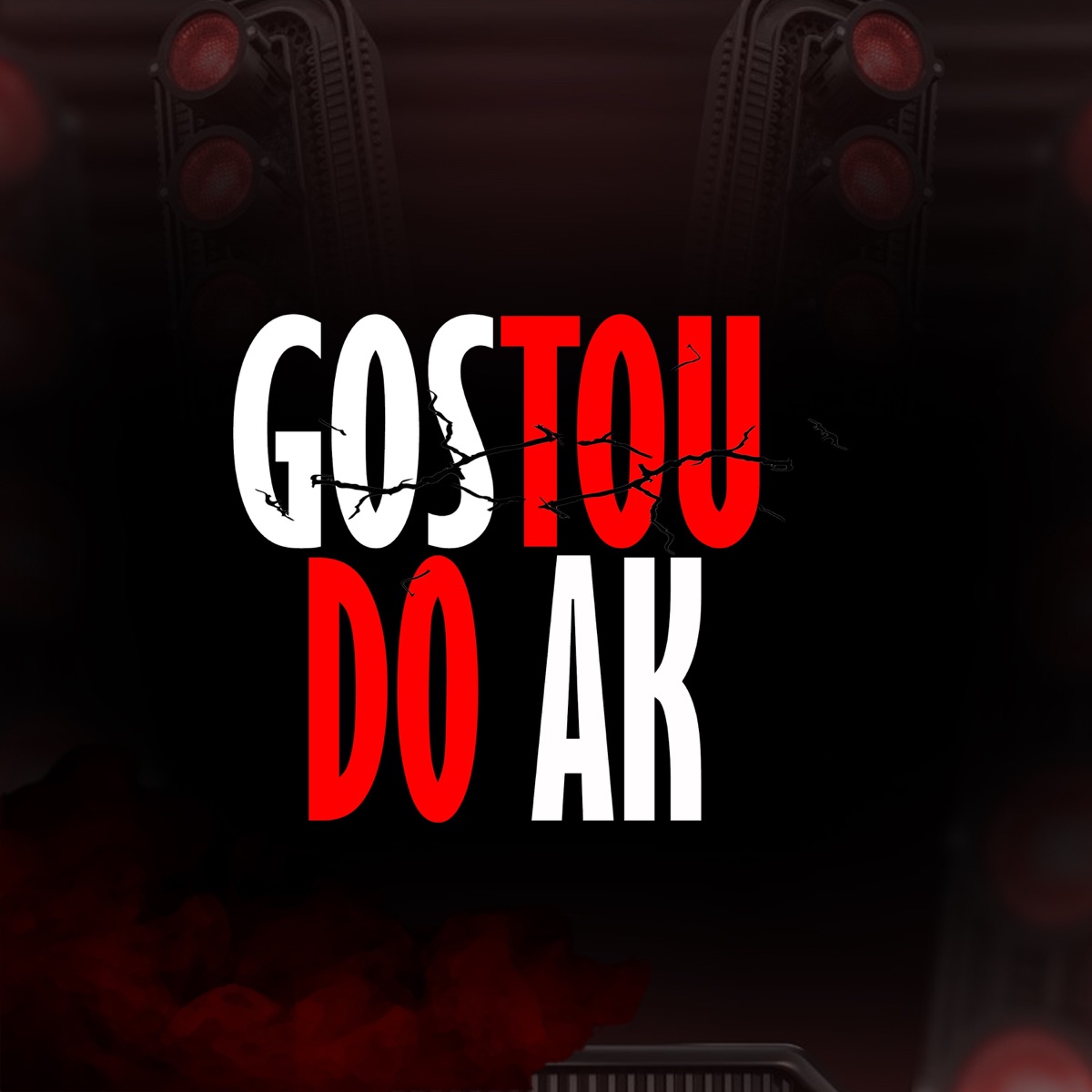 GOSTOU DO AK - Single by MC PARATUDO, Dj Pixadão & Dj Secreto album cover