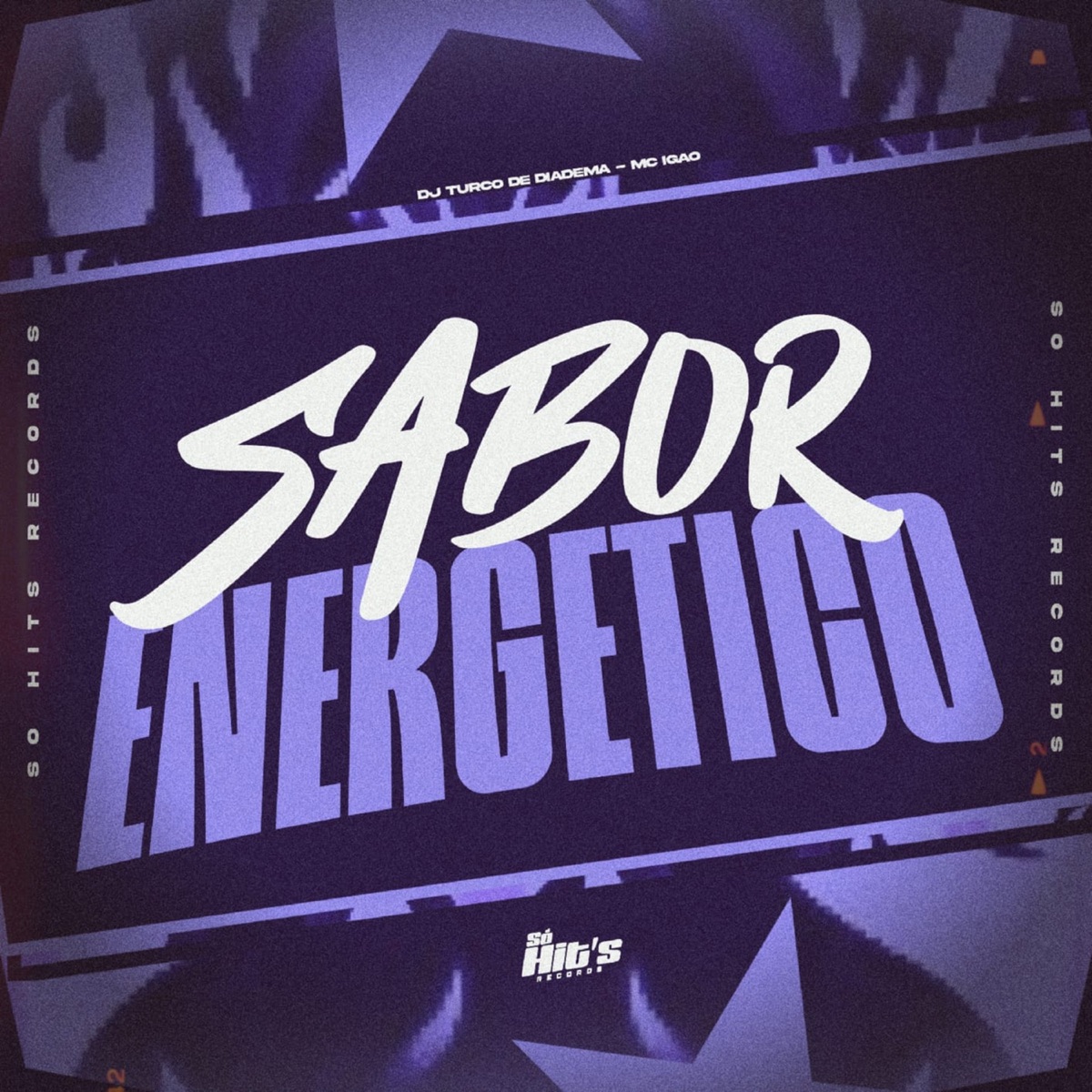 Sabor Energético - Single by dj turco de diadema & MC IGAO album cover