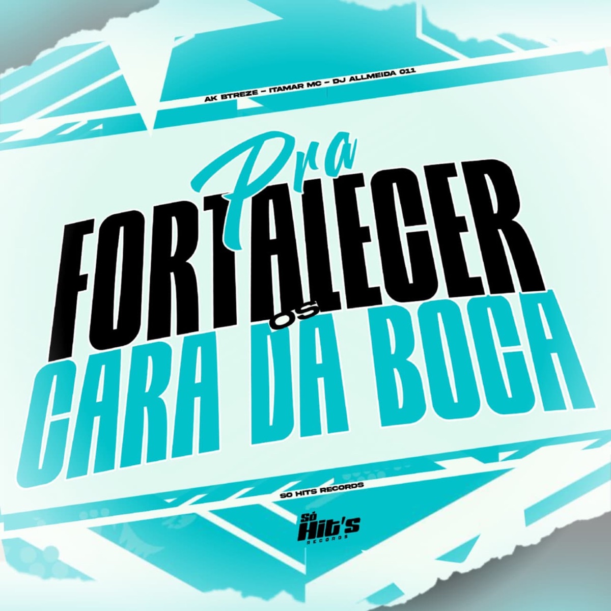 Pra Fortalecer os Cara da Boca - Single by DJ ALLMEIDA 011, Itamar Mc & AK BTREZE album cover
