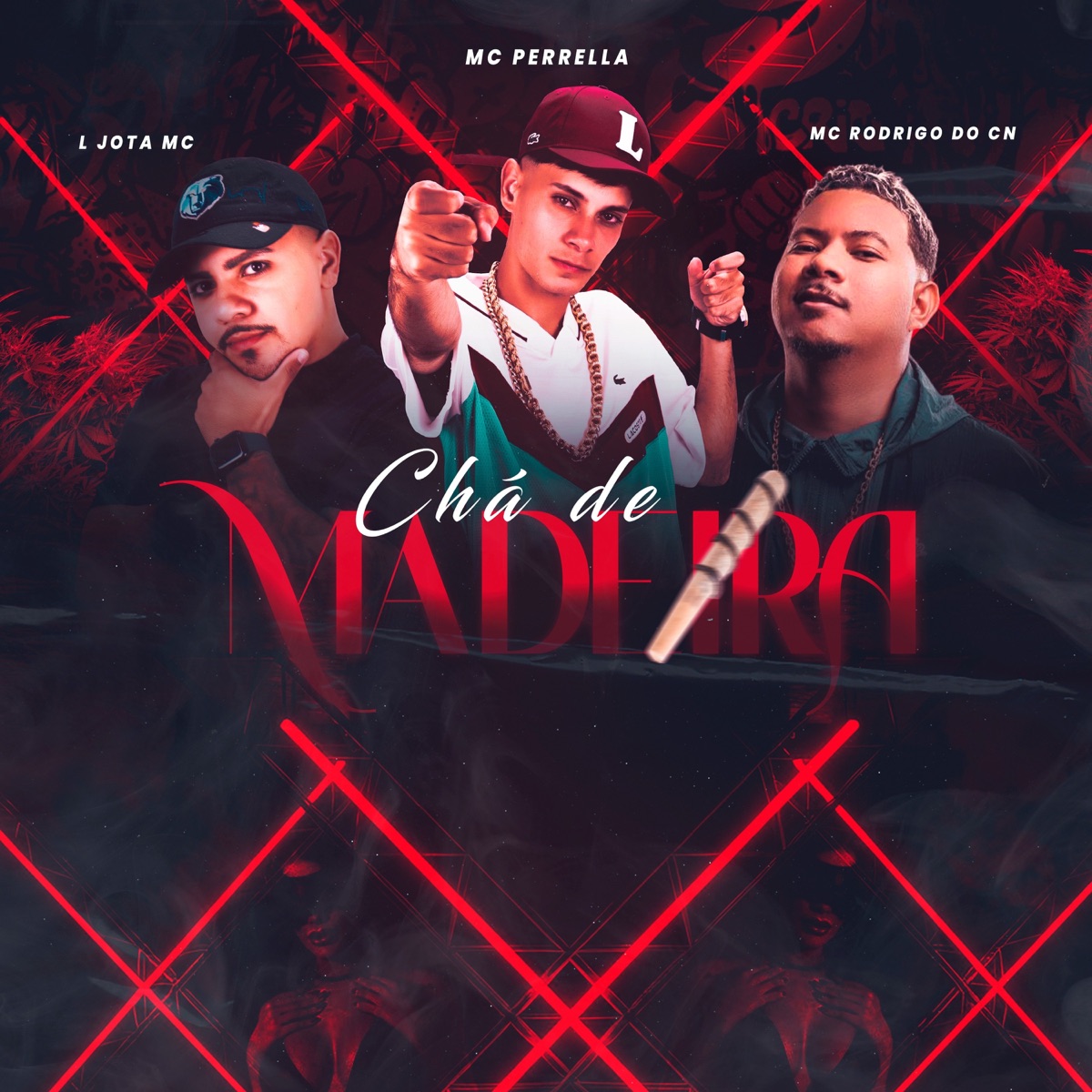 CHÁ DE MADEIRA - Single by MC Perrella, L Jota MC & Mc Rodrigo do CN album cover