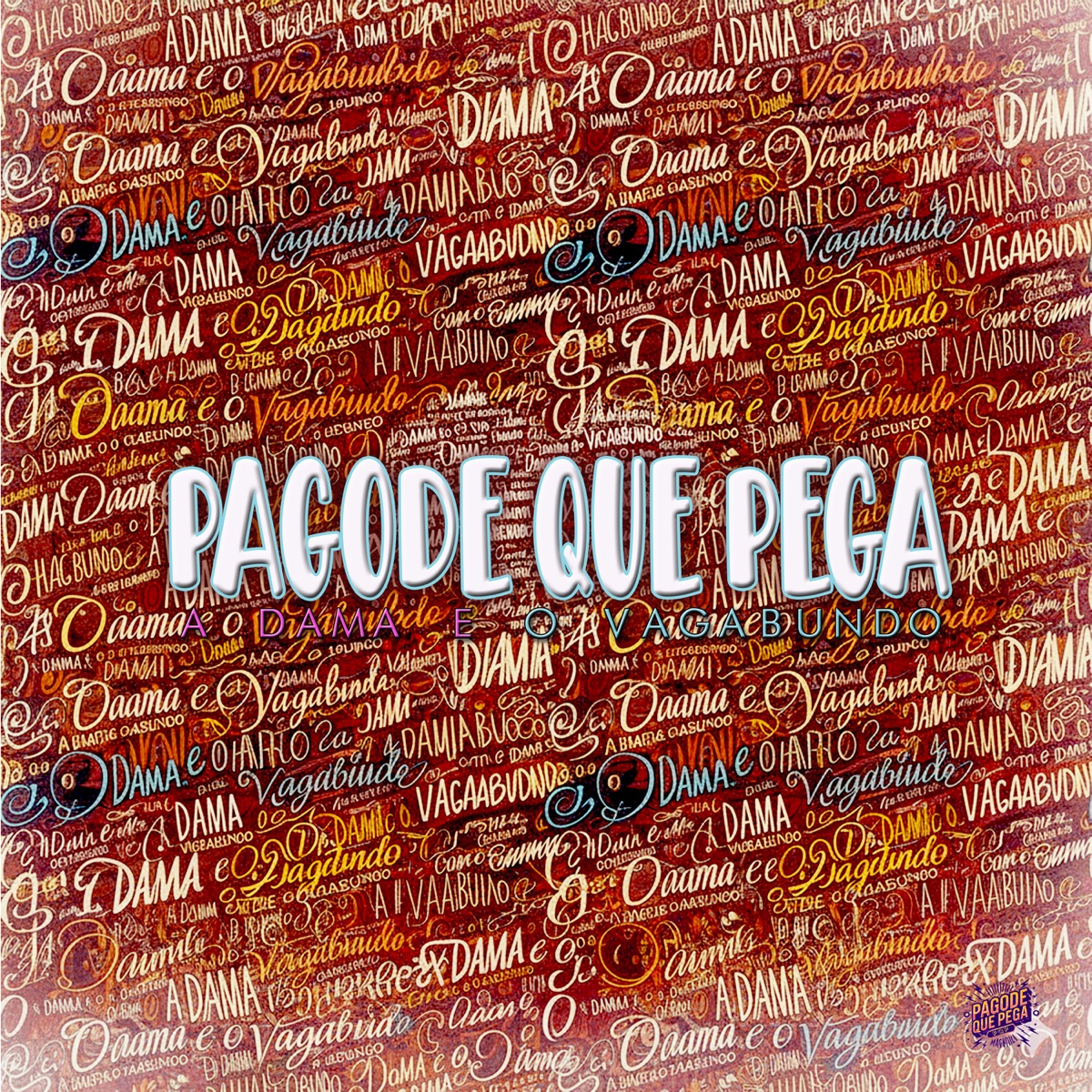 A Dama e o Vagabundo - Single by PAGODE QUE PEGA album cover