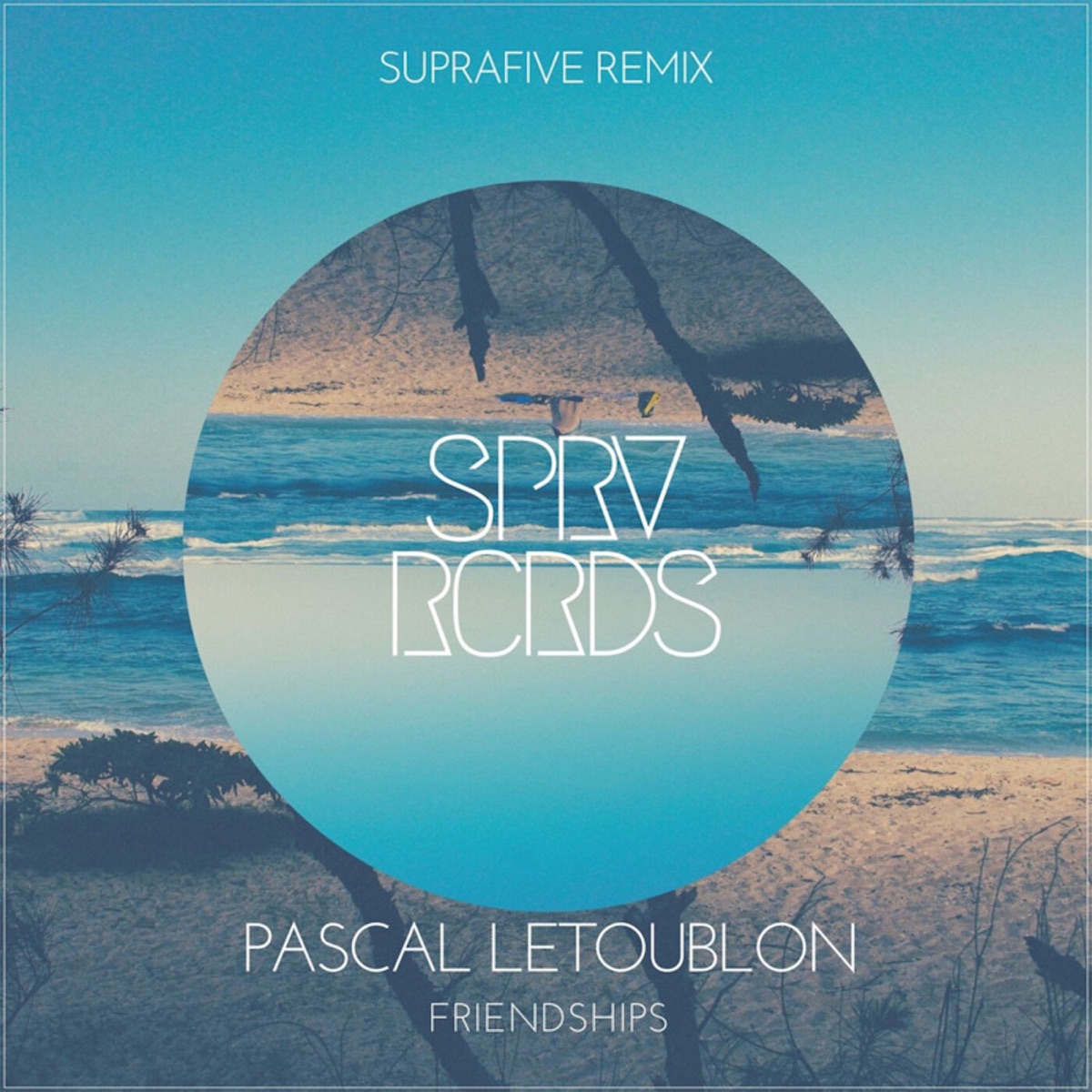 Friendships (Suprafive Remix) - Single by Pascal Letoublon album cover