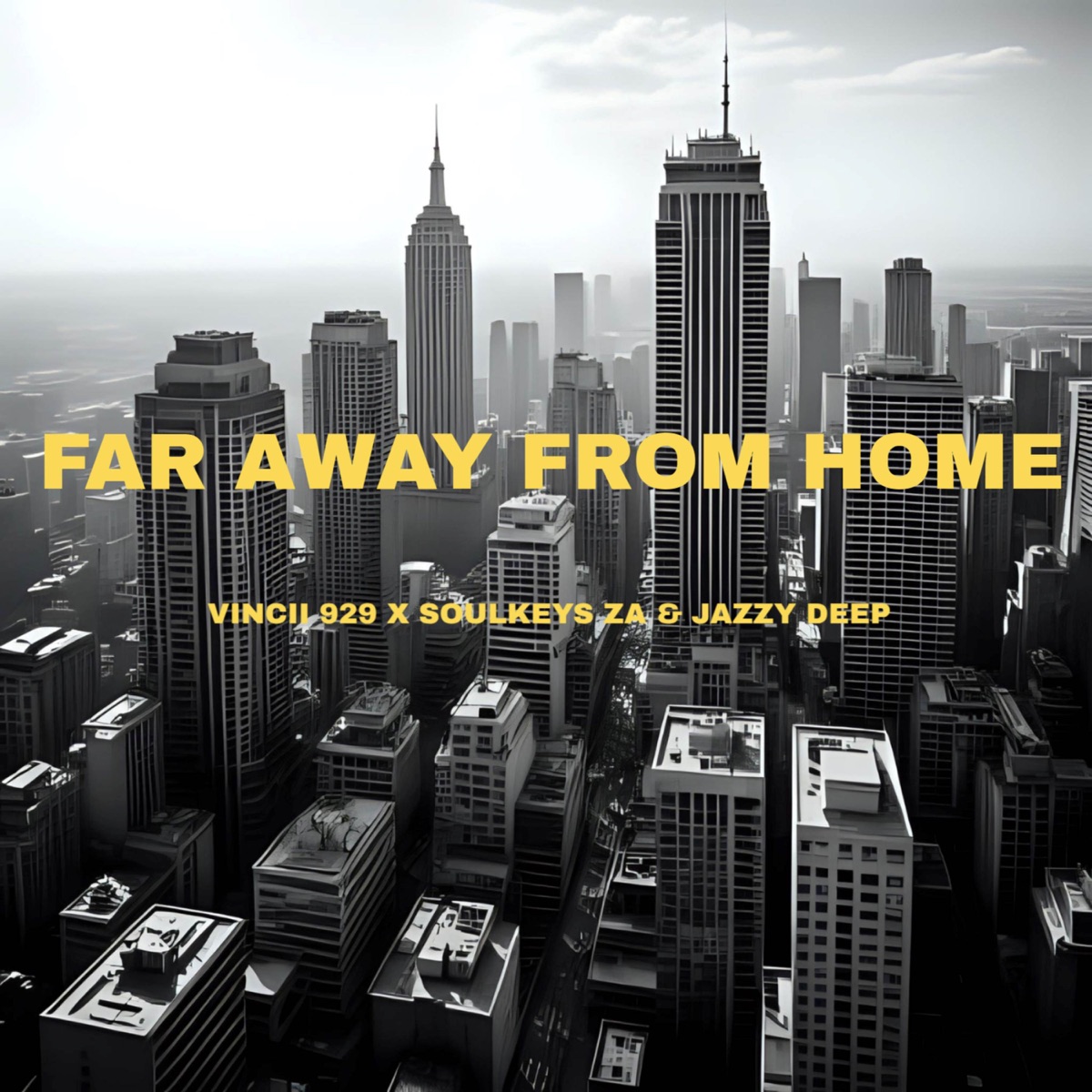 Far Away From Home - Single by vincii 929, JazzyDeep & SoulKeys_ZA album cover