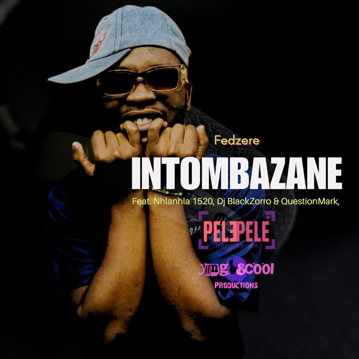 Intombazane (feat. Nhlanhla 1520, QuestionMark & Zyda) [Deluxe Version] - Single by Fedzere & Dj BlackZorro album cover