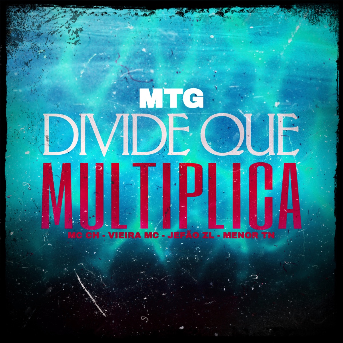 Mtg Divide Que Multiplica - Single by Mc ch, Vieira MC, JEFÃO ZL & MENOR TN album cover
