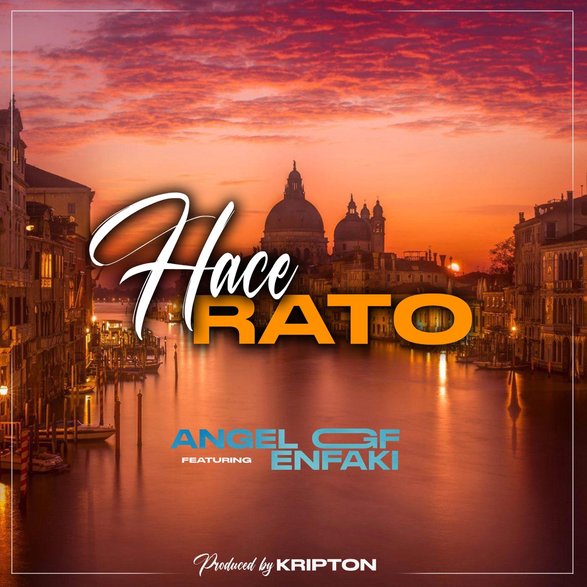 Hace Rato (feat. Ángel GGF & ENFAKI) - Single by FLOWKRIPTON album cover