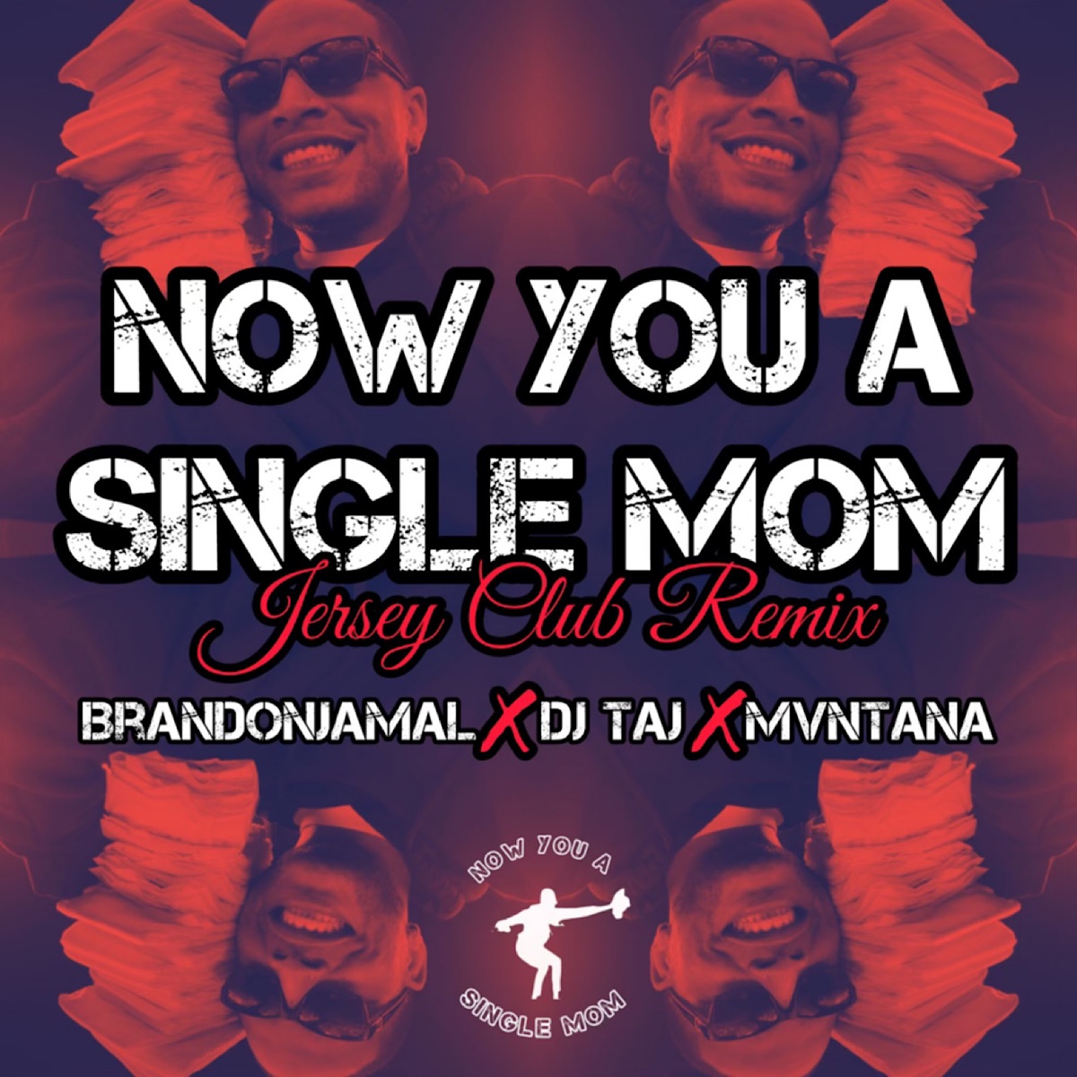 Now You a Single Mom (Jersey Club Remix) - Single by brandonjamal, DJ Taj & Mvntana album cover