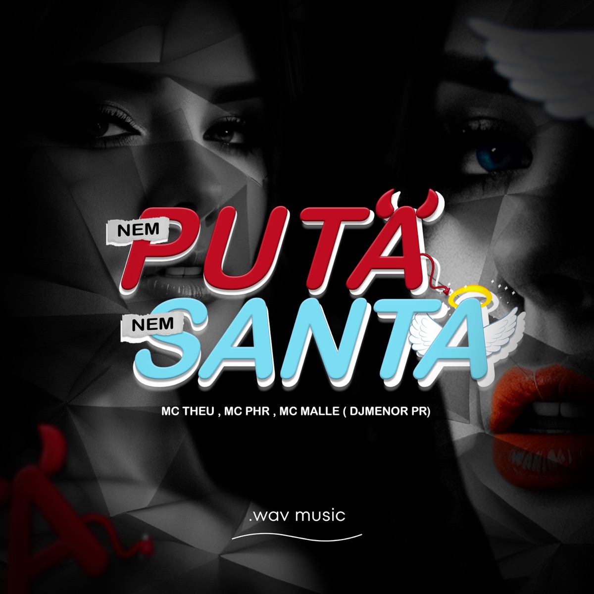Nem Puta Nem Santa - Single by DJ Menor PR, MC PHR, MC Malle & MC Theu album cover