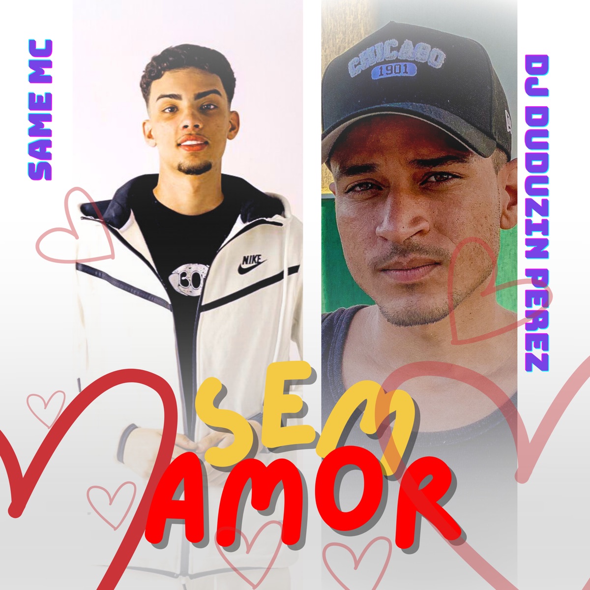 Sem Amor - Single by DJ Duduzin Perez, Same Mc & DM HOUSE SP album cover