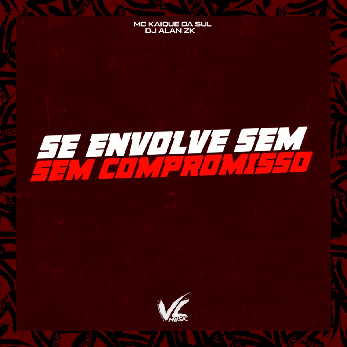 Se Envolve Sem Compromisso - Single by DJ ALAN ZK & MC KAIQUE DA SUL album cover