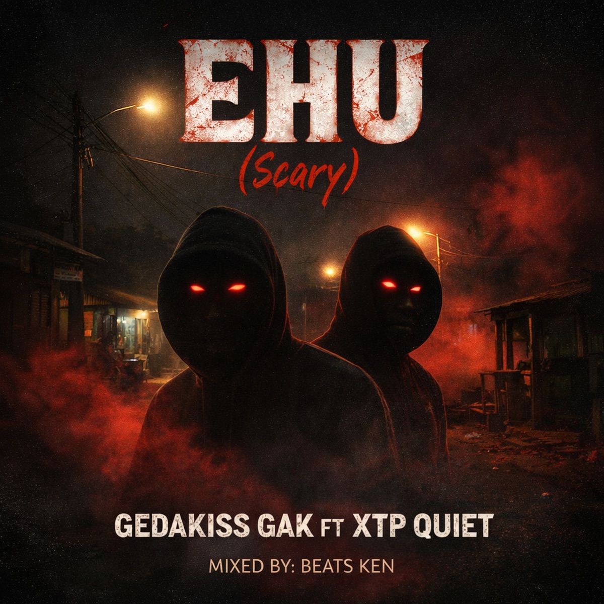 Ehu (scary) [feat. XTP Quiet] - Single by GEDAKISS GAK album cover