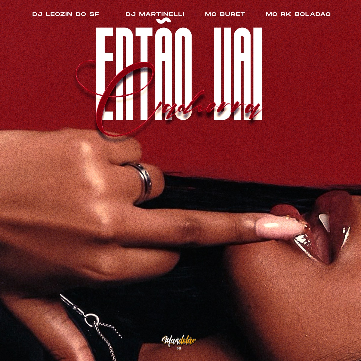 Então Vai Cachorra (feat. MC Buret) - Single by RK Boladão, DJ Martinelli & DJ Leozin do SF album cover