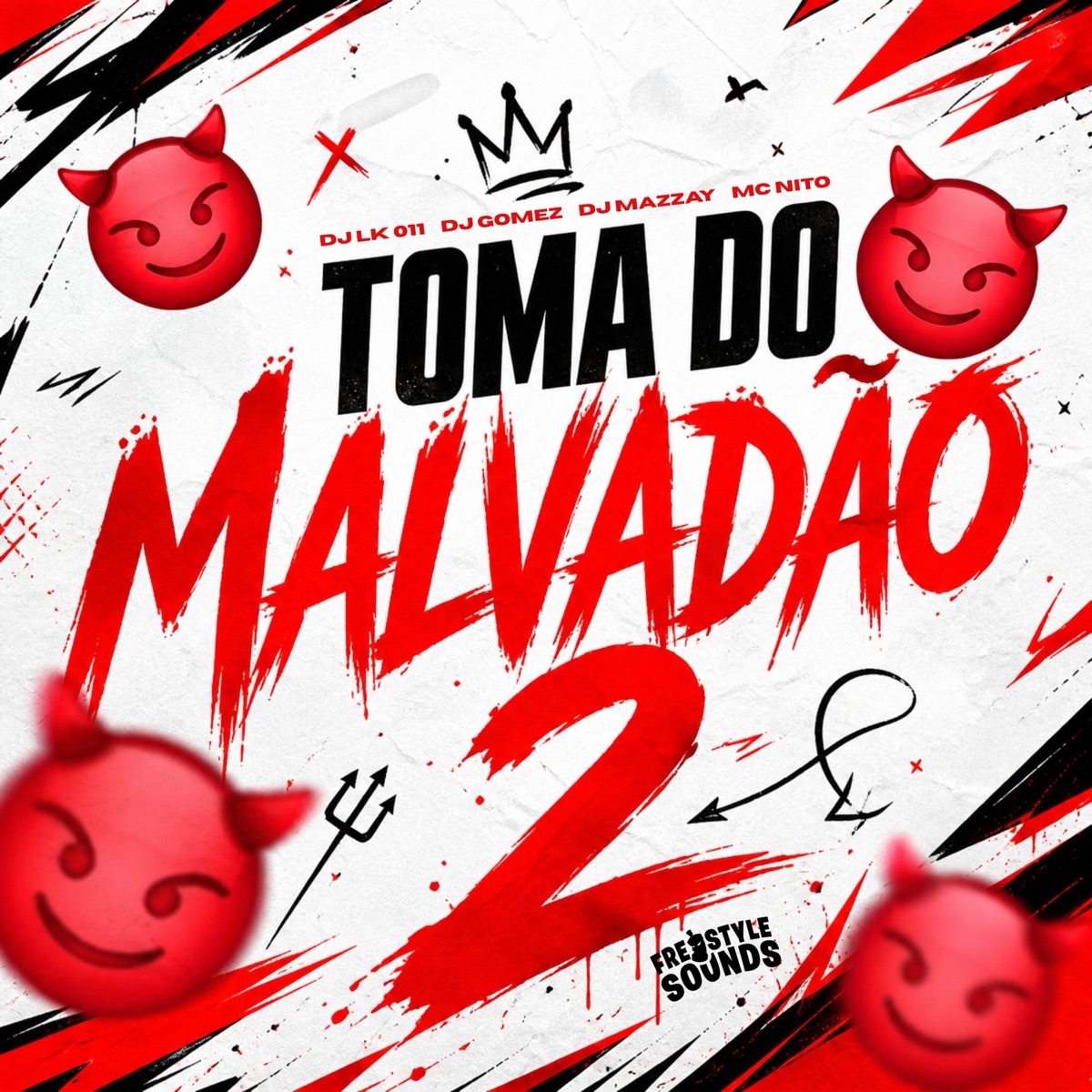 Toma Do Malvadão 2 - Single by DJ LK 011, DJ Gomez, DJ MAZZAY & Mc Nito album cover
