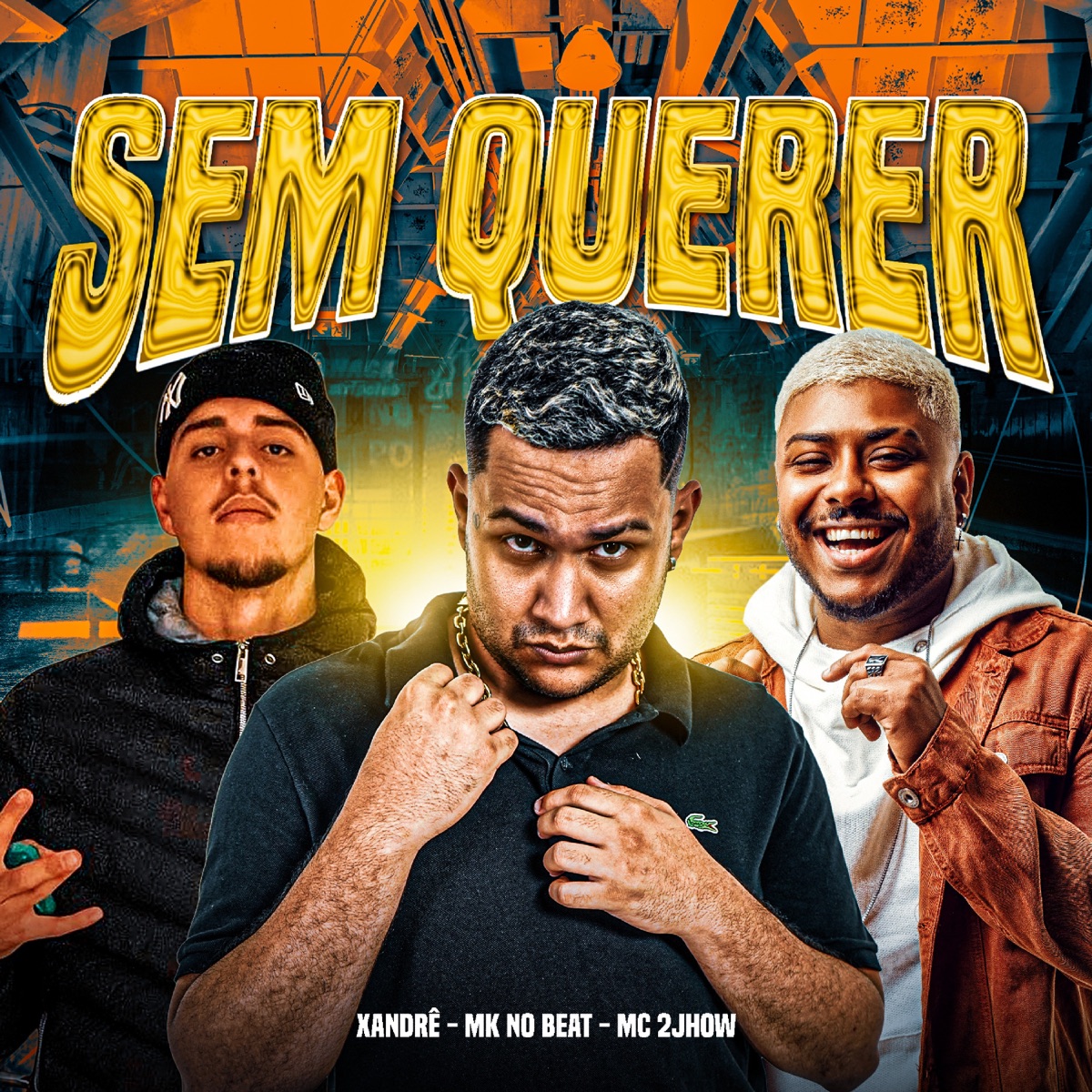 SEM QUERER - Single by MC 2jhow, MK no Beat & Xandrê album cover