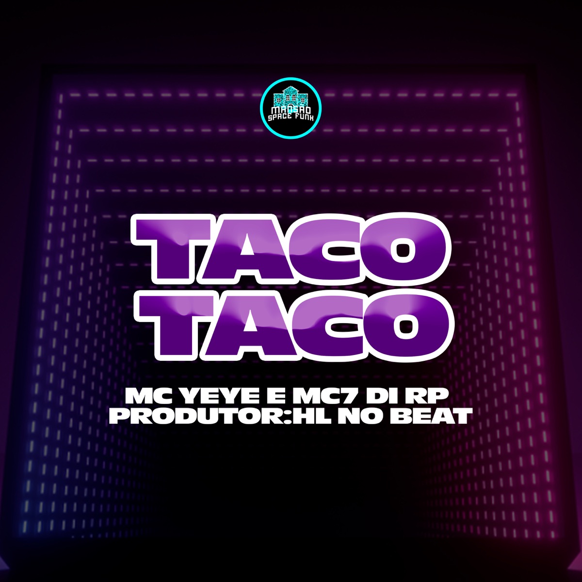 Taco Taco - Single by Mc Yeye & Mc7 di RP album cover
