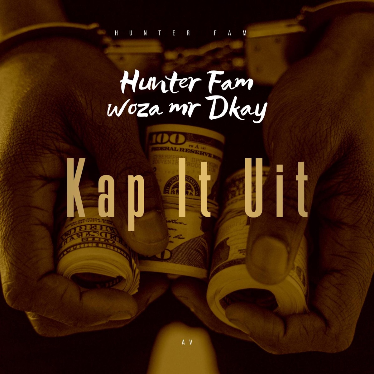 Kap It Uit (feat. Woza Mr Dkay) - Single by Hunter Fam album cover