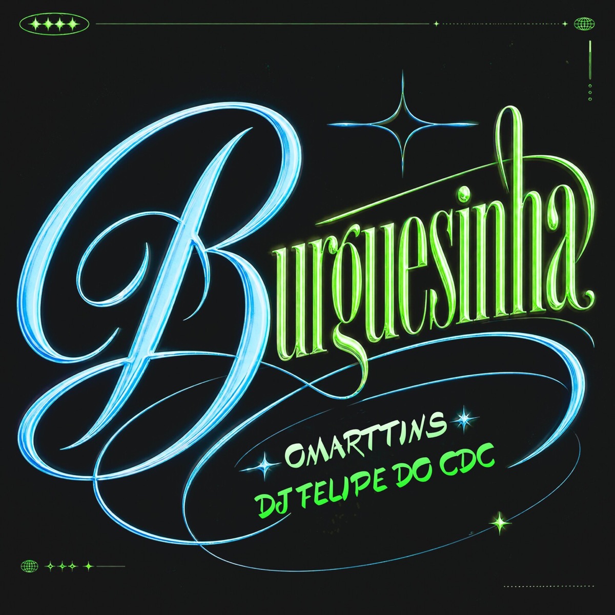 Burguesinha - Single by OMARTTINS & DJ Felipe do CDC album cover