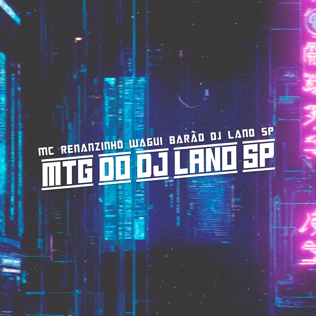 Mtg do Dj Lano Sp - Single by Mc Renanzinho, Wagui Barão & DJ Lano SP album cover