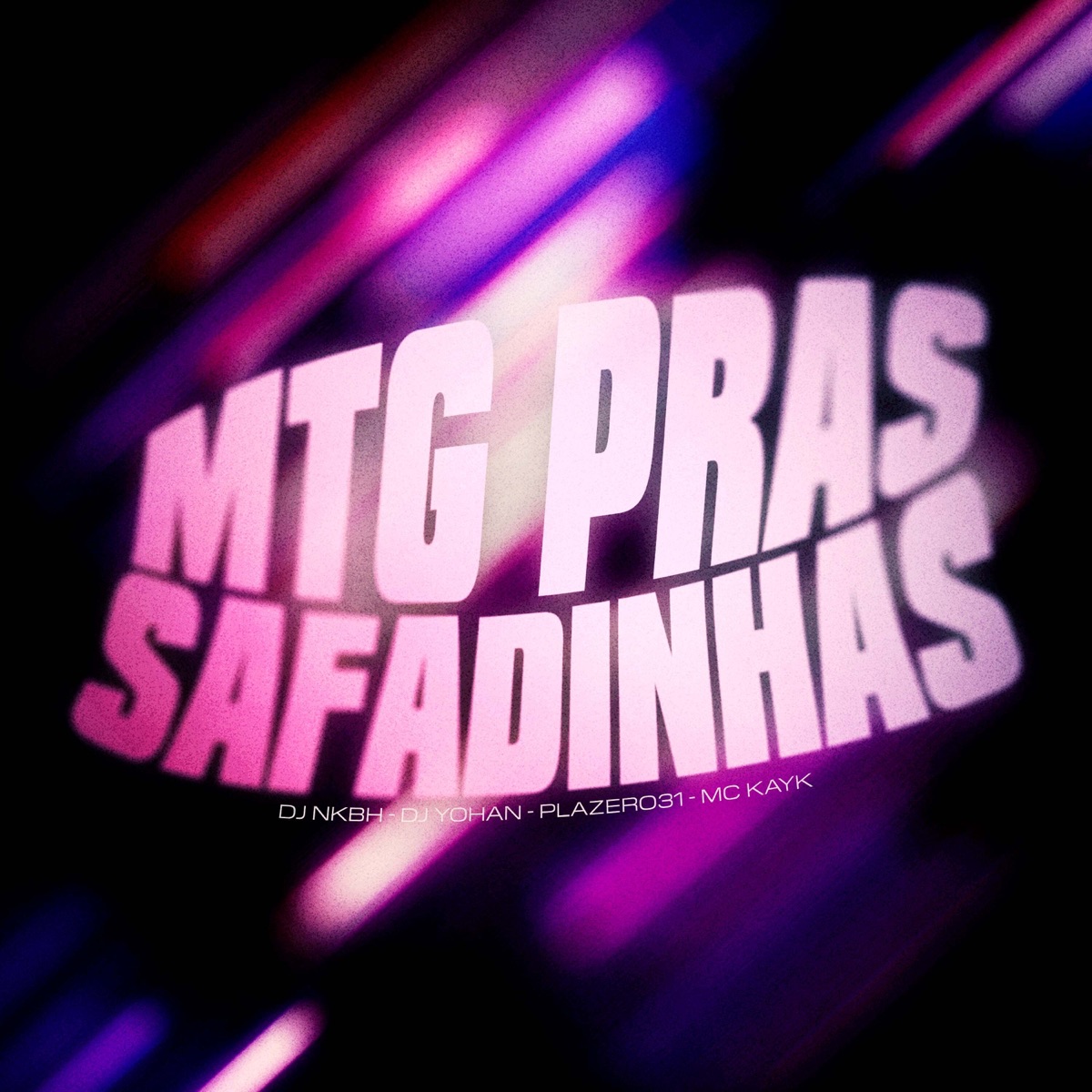 Mtg Pras Safadinhas - Single by Playzero31, MC Kayk & DJ NK BH album cover