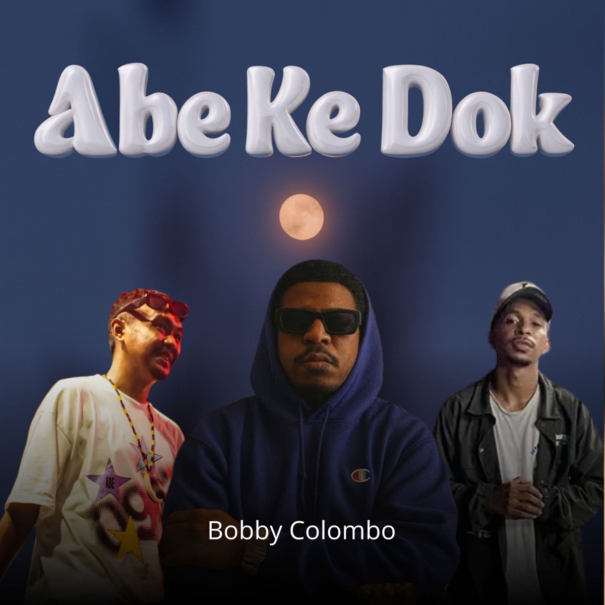 Abe Ke Dok - Single by Bobby Colombo, Asap Rio, Pajim & PRINCETON SE7EN STAR album cover
