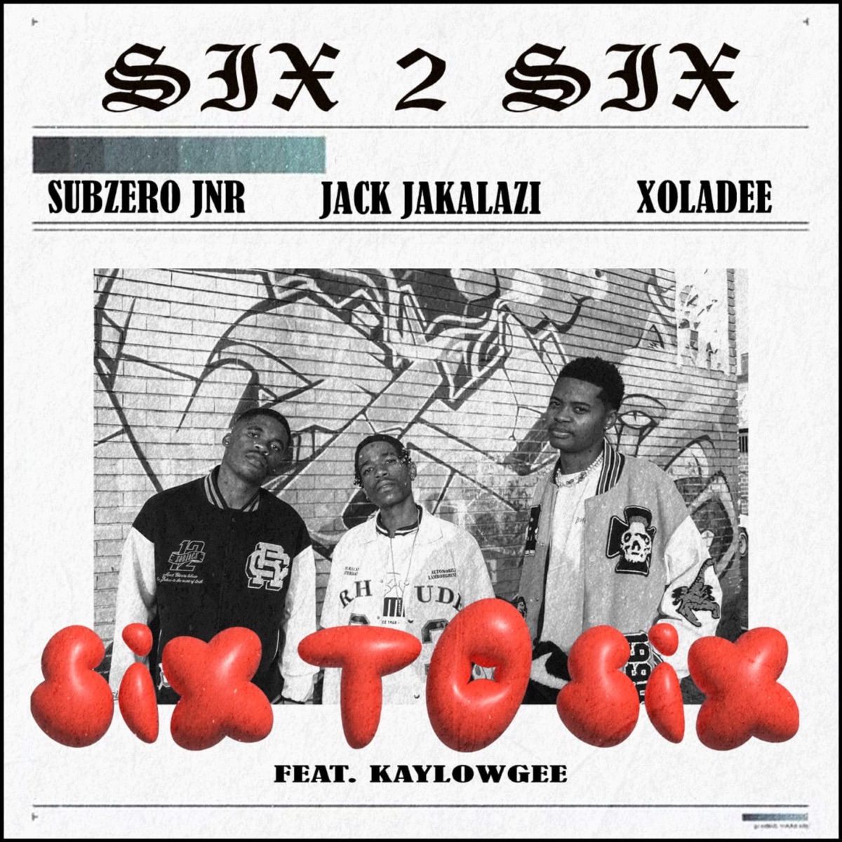 SIX TO SIX (feat. Kaylowgee) - Single by Subzero JNR, Jack Jakalazi & xoladee album cover