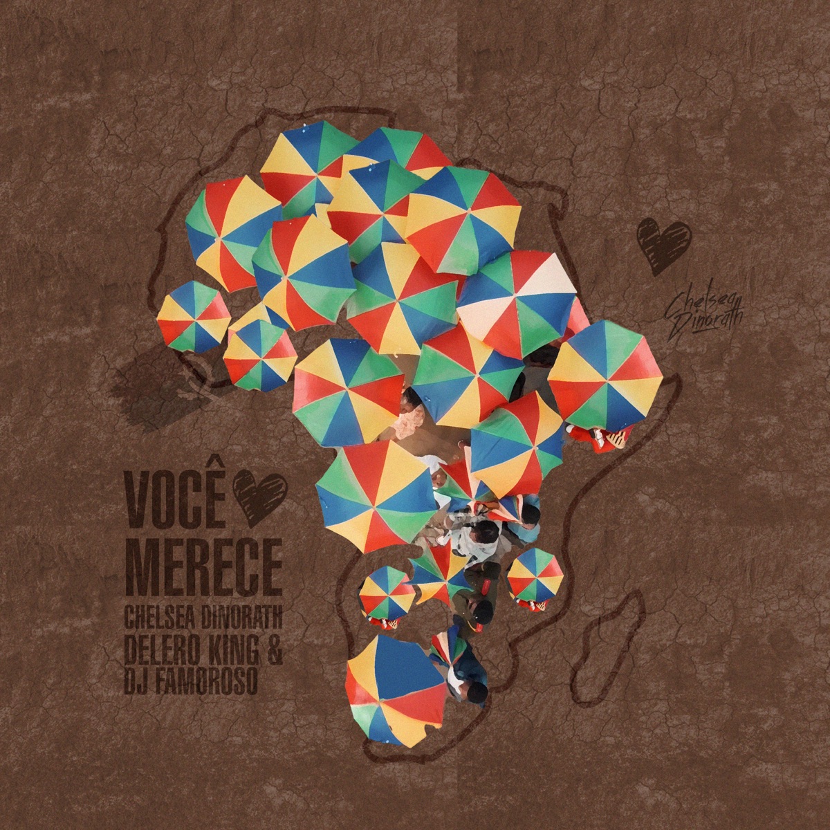 Você Merece - Single by Chelsea Dinorath, Delero King & Deejay Famoroso album cover