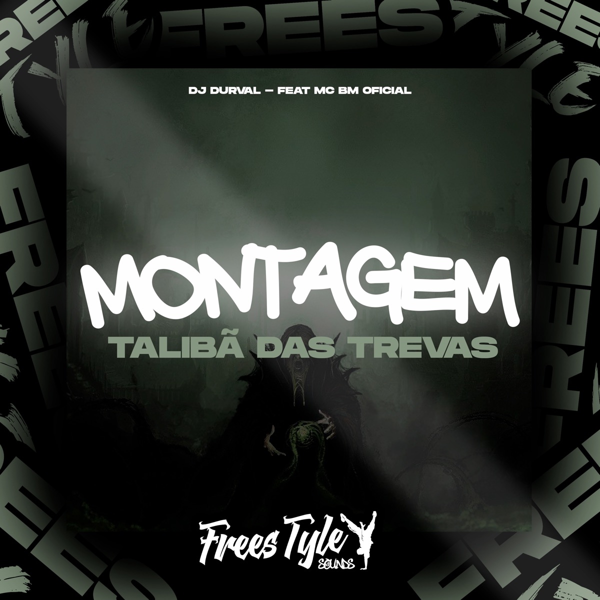 Montagem Talibã das Trevas (feat. MC BM OFICIAL) - Single by DJ DURVAL & FreesTyle Sounds album cover