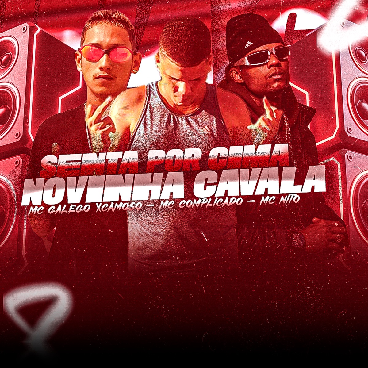 Senta por Cima Novinha Cavala (feat. Pyetro No Beat) - Single by MC Galego Xcamoso, Mc Complicado & Mc Nito album cover