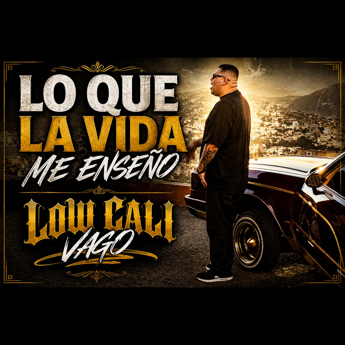 Lo Que la Vida Me Enseño - Single by Low cali vago album cover