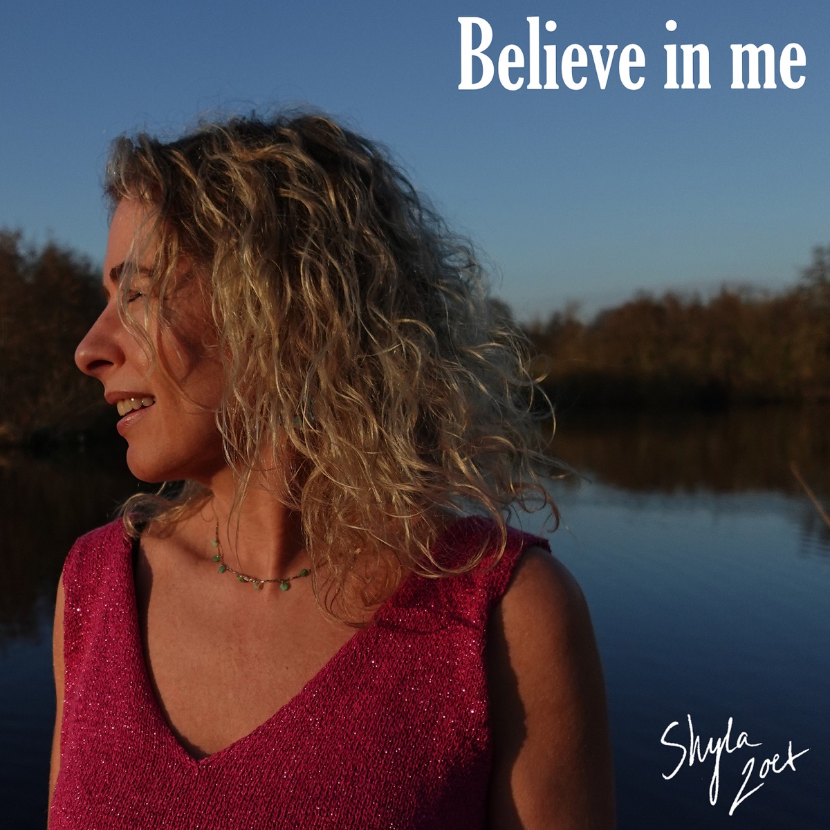Believe in Me - Single by Shyla Zoet album cover