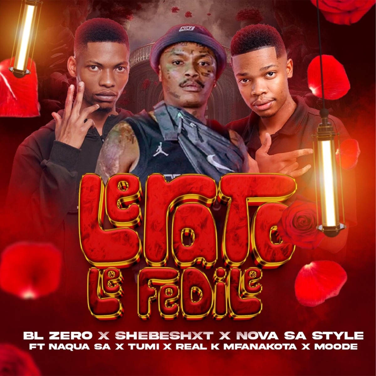 Lerato Le Fedile (feat. Naqua SA, REAL K MFANAKOTA, Moode & Tumi) - Single by BL Zero, Shebeshxt & Nova sa style album cover