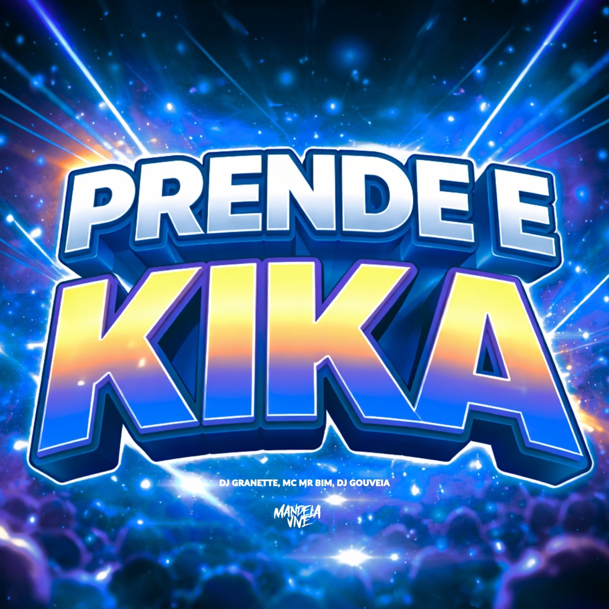 Prende e Kika (feat. DJ Gouveia) - Single by DJ Granette & Mc Mr. Bim album cover