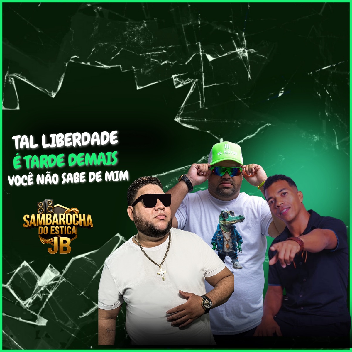 Tal Liberdade / Tarde Demais / Você Não Sabe de Mim (feat. gordinho da sarradinha & valzzito) - Single by estica jb album cover
