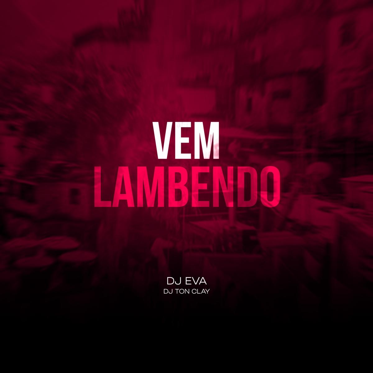 Vem Lambendo - Single by Dj Tonclay & DJ Eva album cover