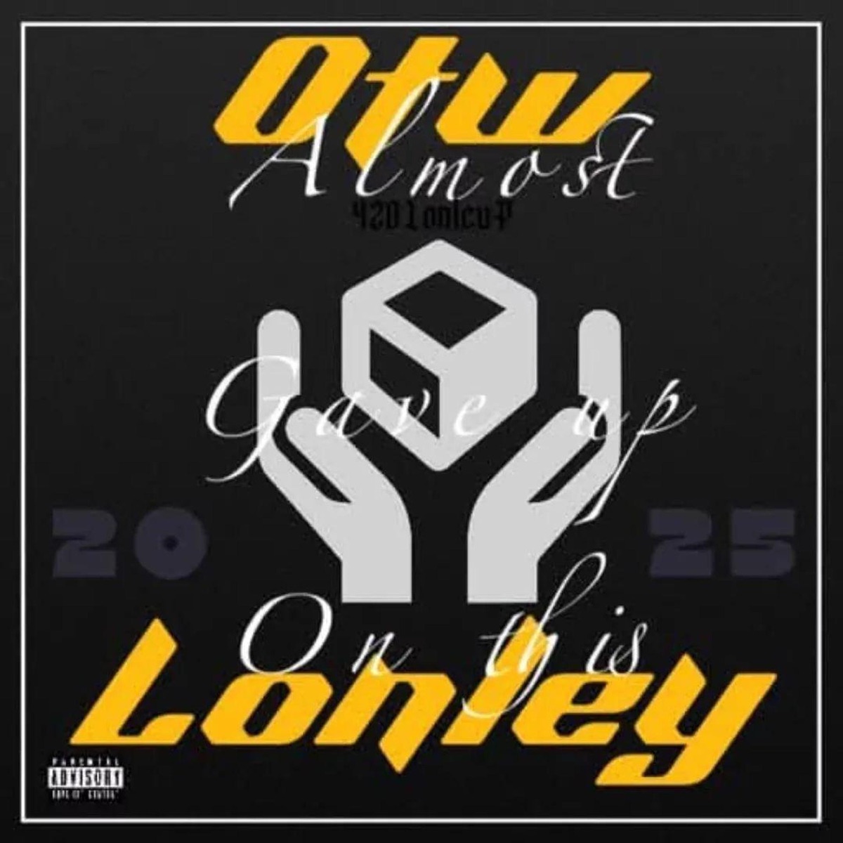 Paid N' Full (Otw Lonely) - Single by 420Lonleyp album cover