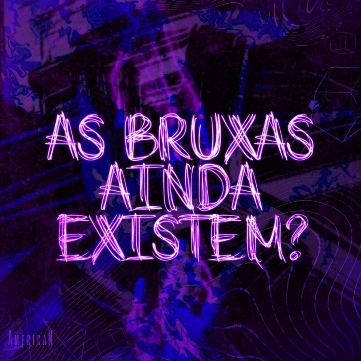As Bruxas Ainda Existem? (feat. MC 7W, MC PHZIN O MAGO, DJ HL, DJ WF013 & American Media) - Single by Dj Boletim 011, DJ PHZIN O MAGO & Oliveira Mc 011 album cover