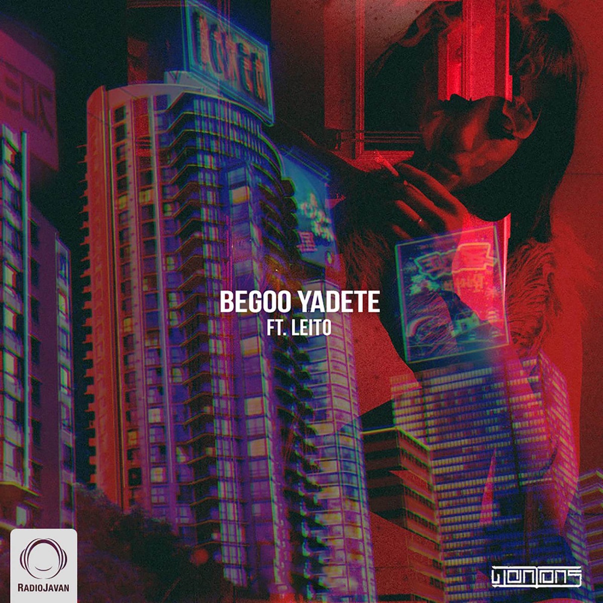 Begoo Yadete (feat. Behzad Leito) - Single by Wantons, Arta & Koorosh album cover