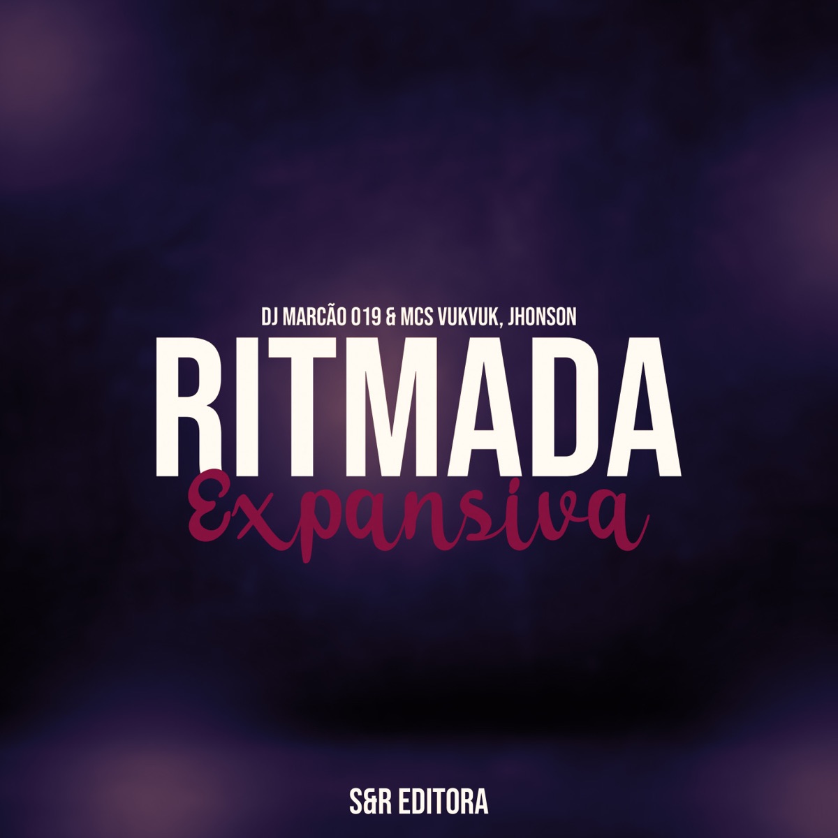 Ritmada Expansiva - Single by DJ Marcão 019, Mc Vuk Vuk & MC Nego Jhonson album cover