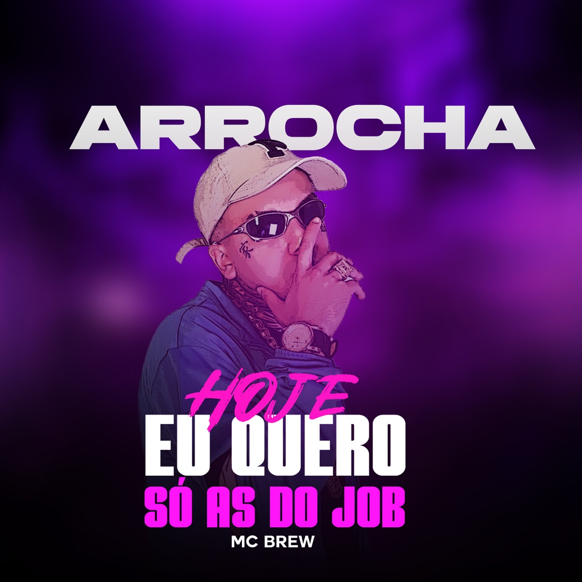 Arrocha Hoje Eu Só Quero as do Job - Single by MC Brew album cover