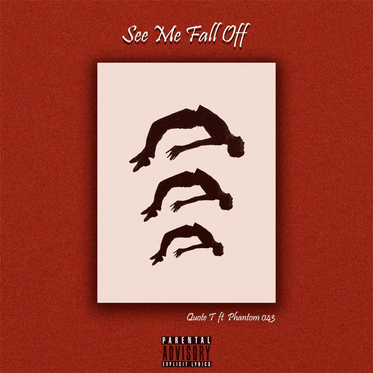 See Me Fall Off (feat. Phantom 043) - Single by Quote T album cover