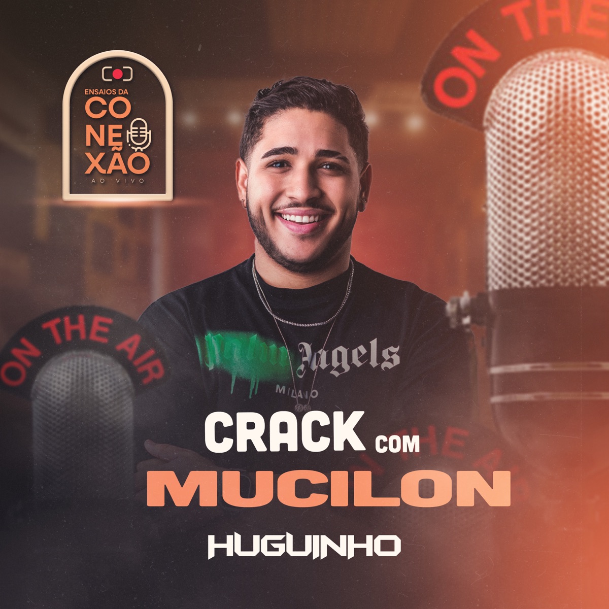Crack Com Mucilon [Ensaios da Conexão] - Single by Huguinho album cover