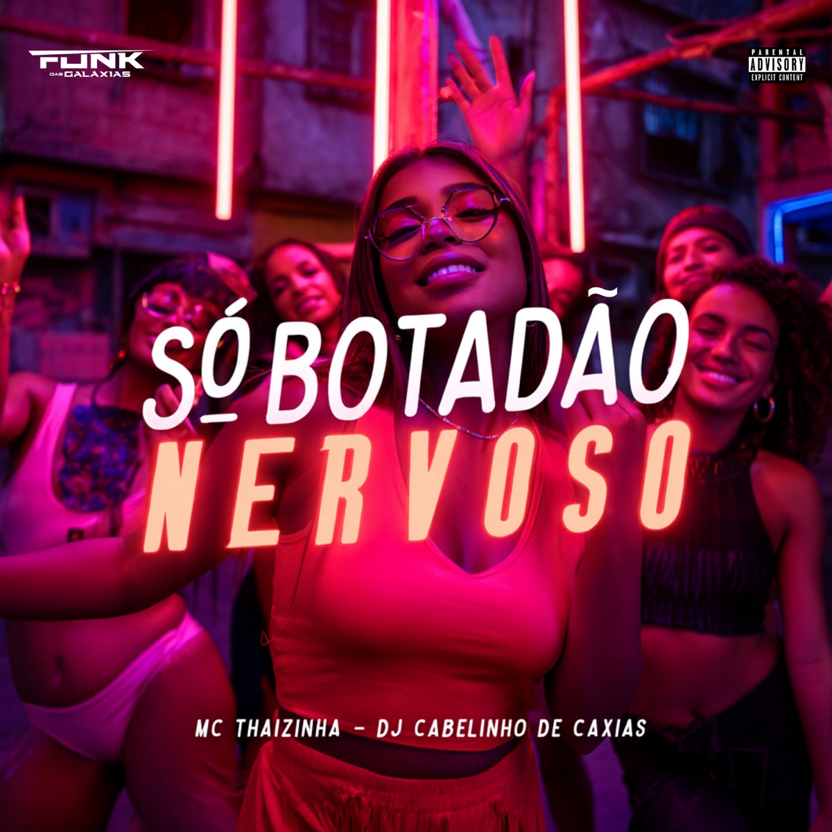 Só Botadão Nervoso - Single by MC Thaizinha, Dj Cabelinho de Caxias & Funk das galáxias album cover