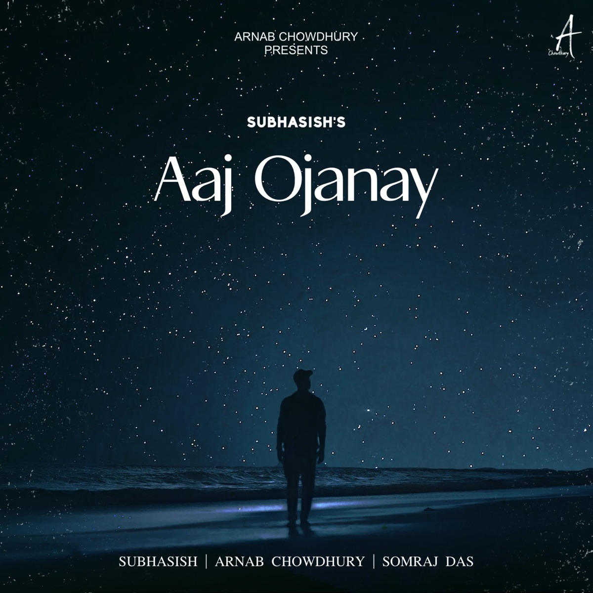 Aaj Ojanay - Single by Arnab Chowdhury & Subhasish album cover
