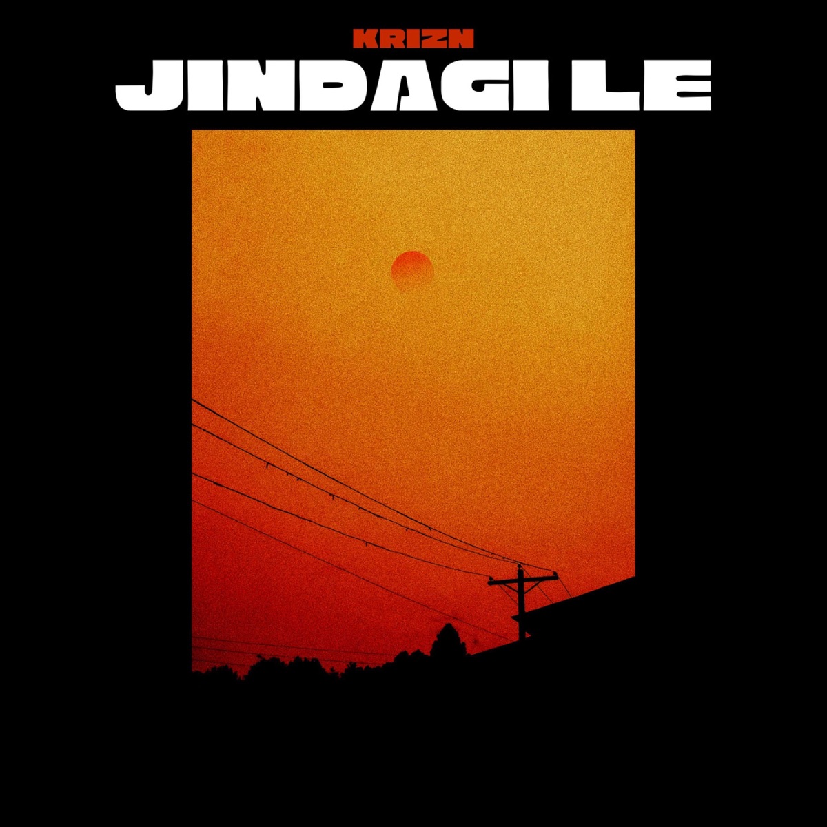 JINDAGI LE - Single by Krizn album cover