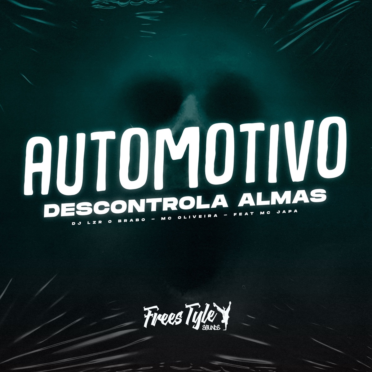 Automotivo Descontrola Almas (feat. Mc Japa) - Single by DjLzr o Brabo, Mc Oliveira & FreesTyle Sounds album cover