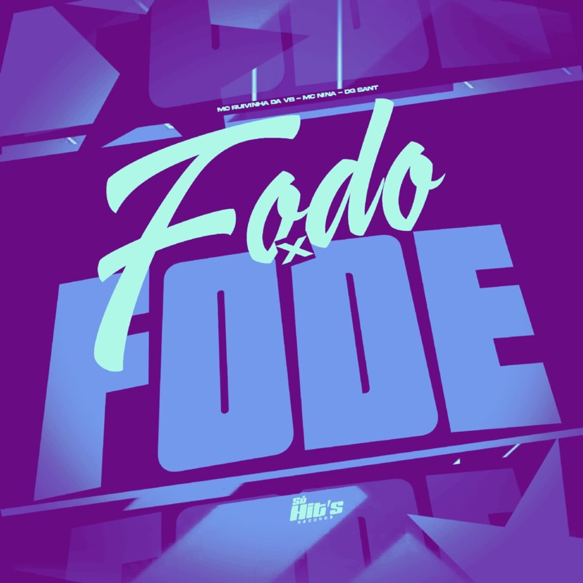 Fodo X Fode - Single by DG SANT, Mc Nina & MC RUIVINHA DA VB album cover