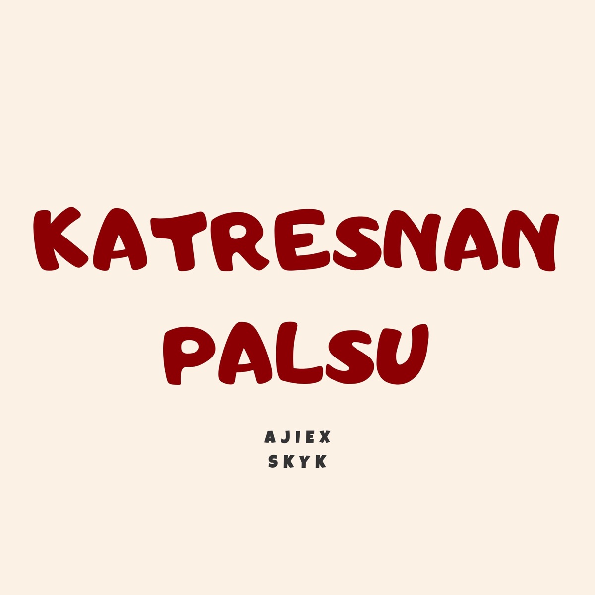 Katresnan Palsu (feat. Dethasa) - Single by Ajiex SKYK album cover